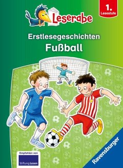 Erstlesegeschichten: Fußball - Leserabe ab 1. Klasse - Erstlesebuch für Kinder ab 6 Jahren von Ravensburger Verlag